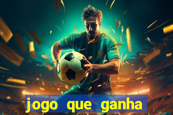 jogo que ganha dinheiro sem depositar